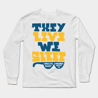 They Live - Underground movie Shirt design. Typography art. Long Sleeve T-Shirt